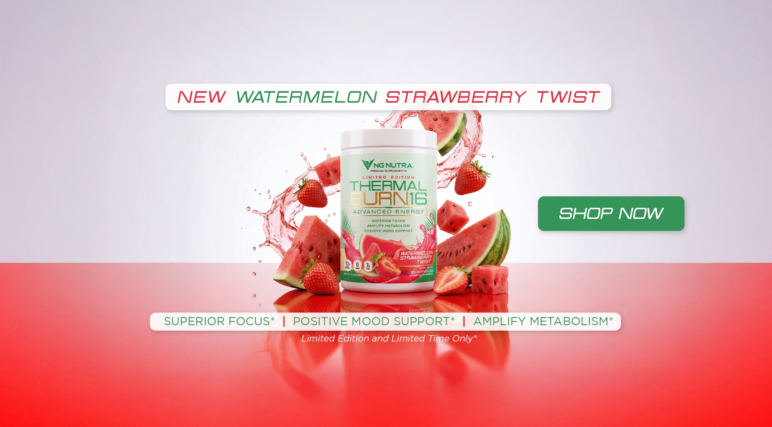 ThermalBurn16 Advanced Energy—Watermelon Strawberry Twist limited edition hero with tub and fruit splash on red surface; ‘Shop Now’ and benefits: superior focus, amplify metabolism, positive mood support.