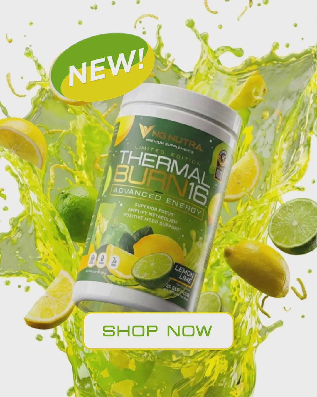 Load video: NG Nutra ThermalBurn16 New Limited Edition Lemon Lime mobile hero video with citrus splash, benefits, and Shop Now button.